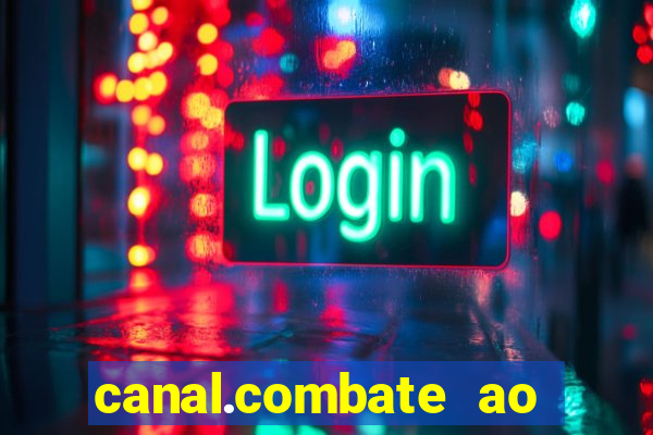 canal.combate ao vivo multicanais